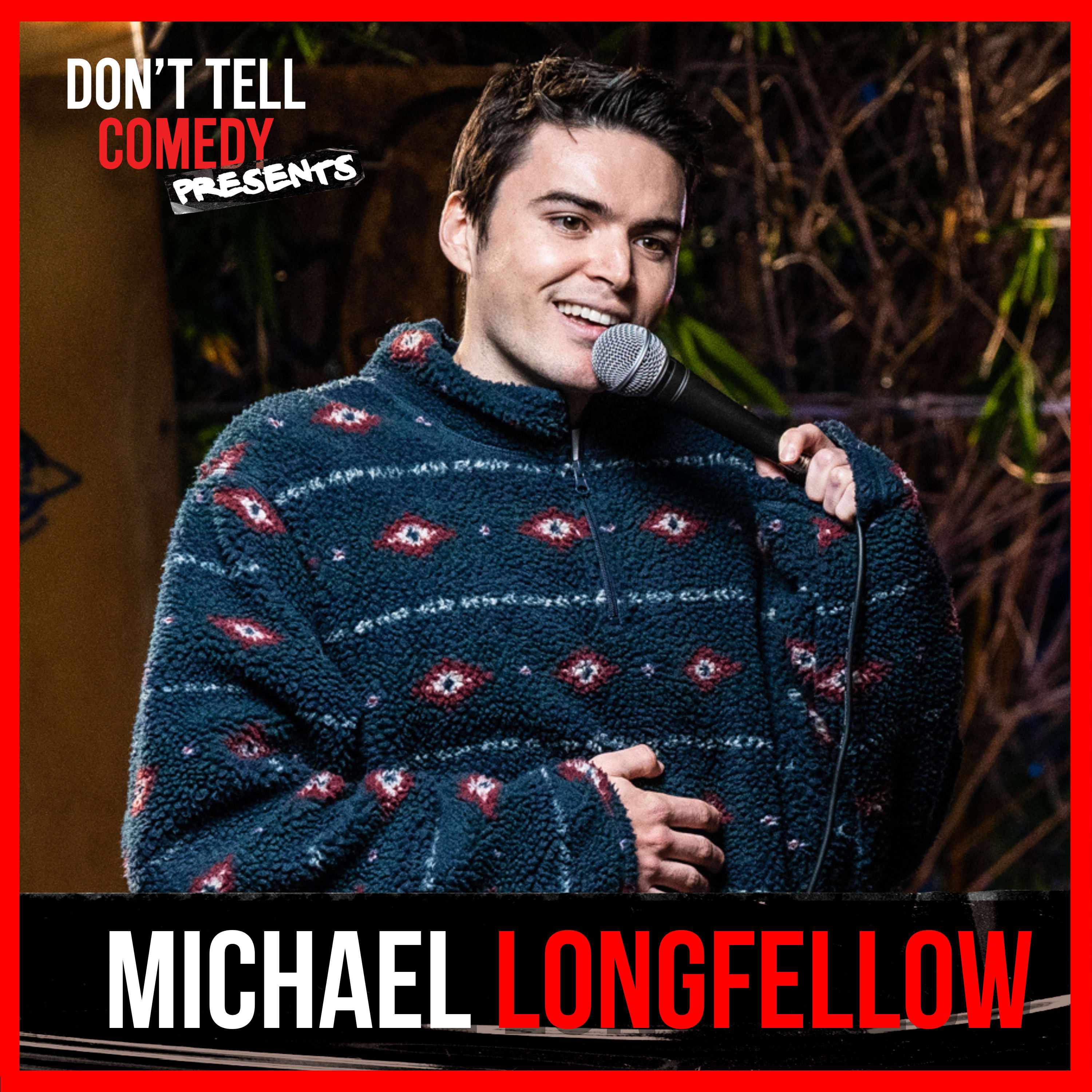 Don't Tell Comedy Presents: Michael Longfellow