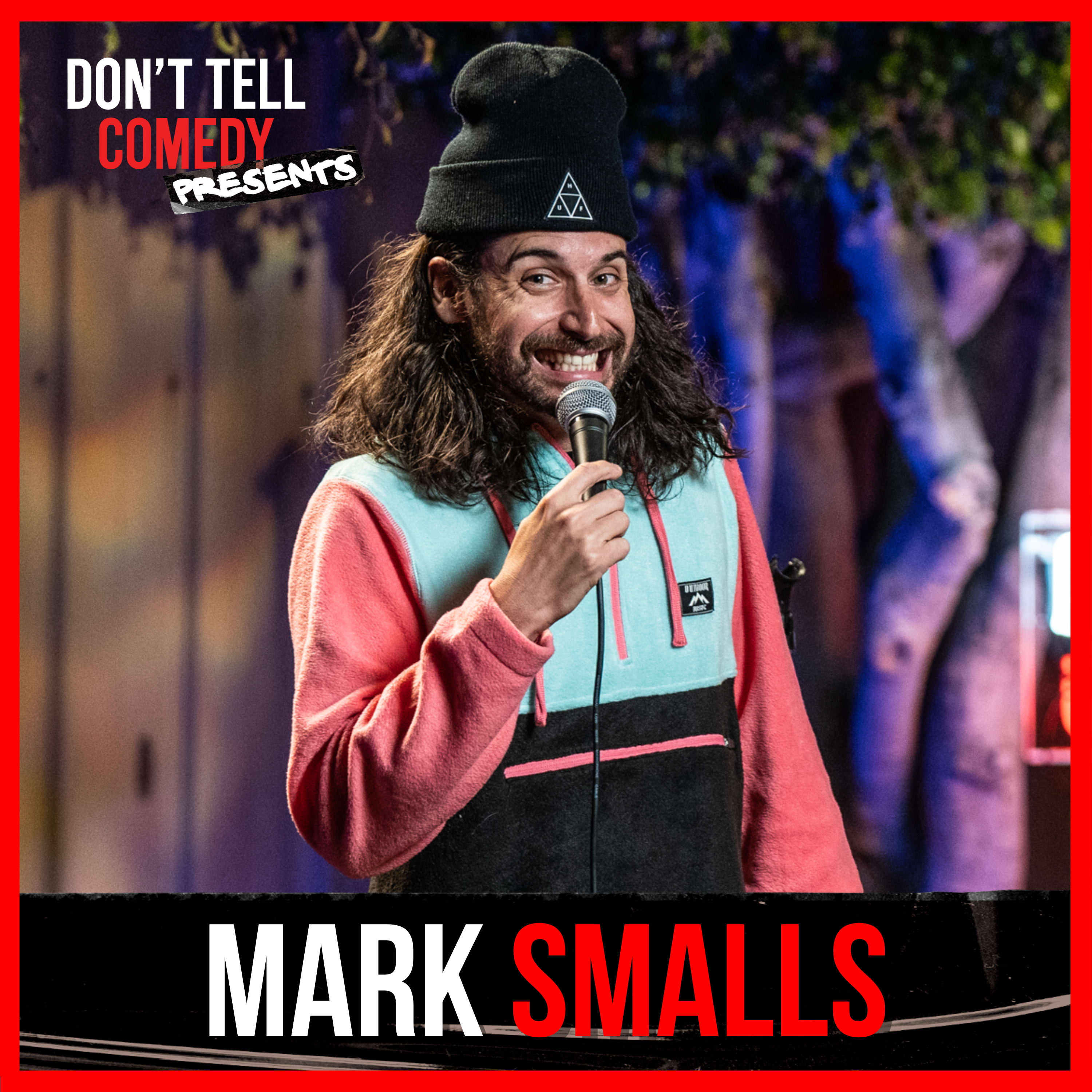 Don't Tell Comedy Presents: Mark Smalls