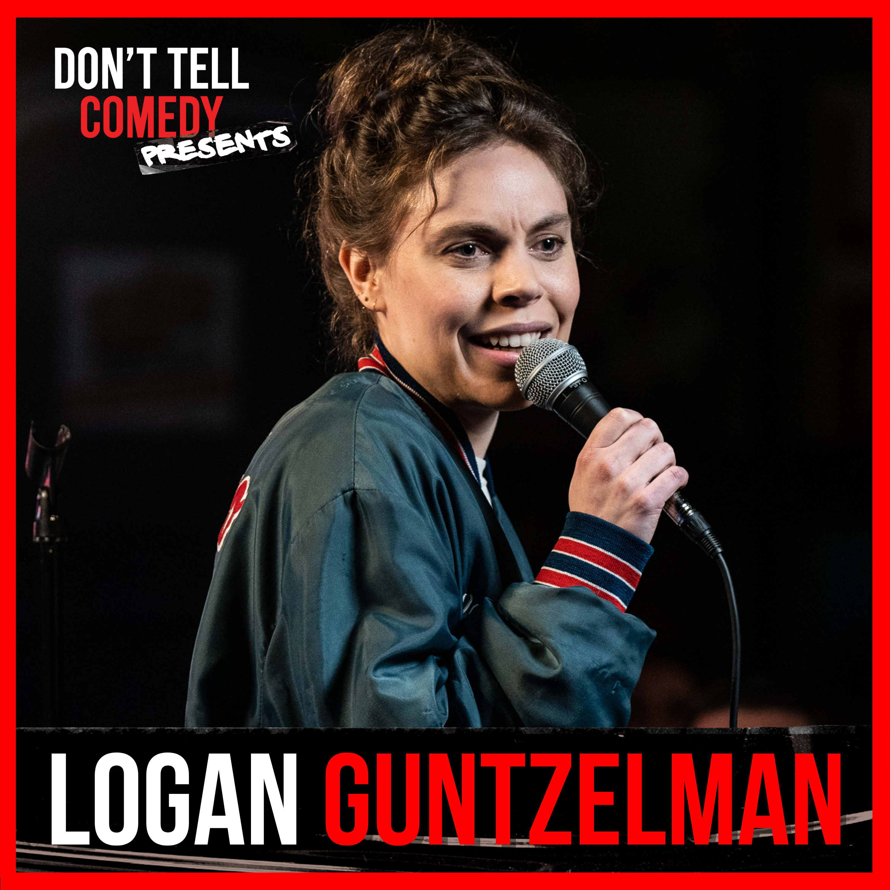 Don't Tell Comedy Presents: Logan Guntzelman