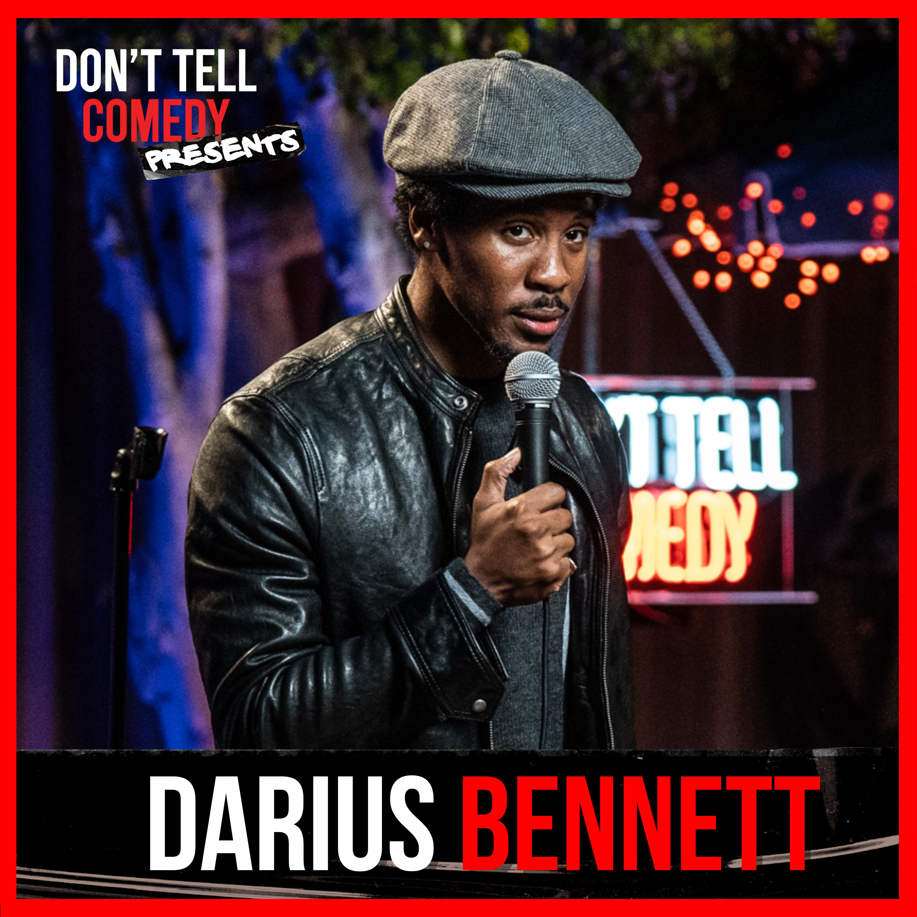 Don't Tell Comedy Presents: Darius Bennett