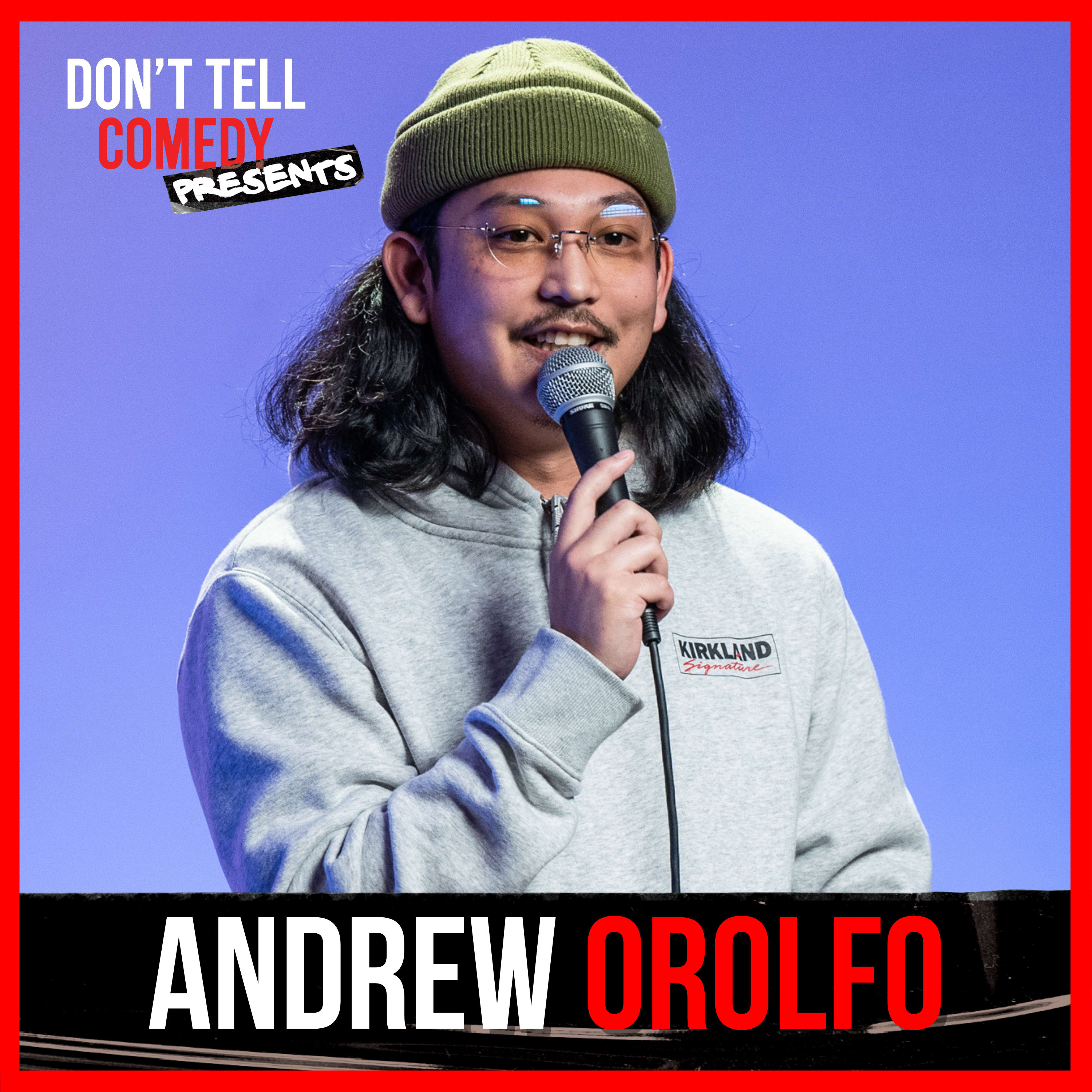 Don't Tell Comedy Presents: Andrew Orolfo